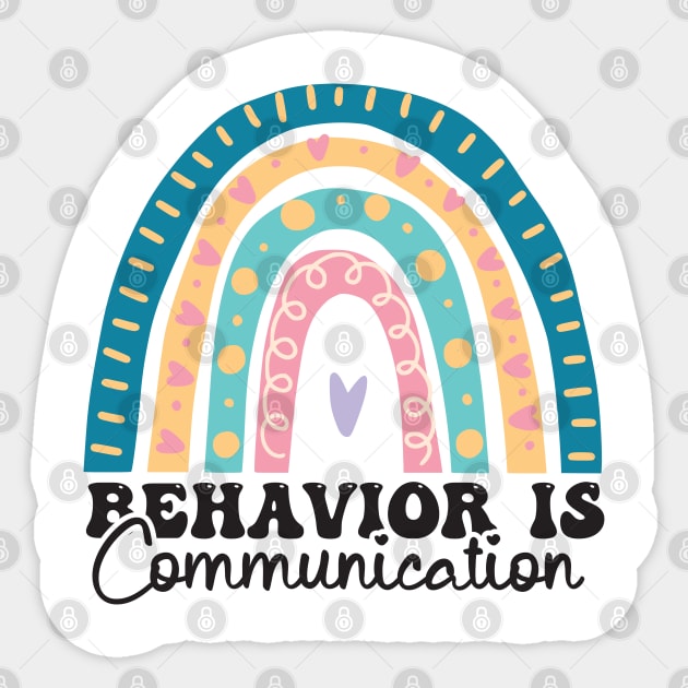 Behavior Is Communication SPED Teacher Gift, BCBA , autism , school psychology ,Special Ed Teacher Sticker by Gaming champion